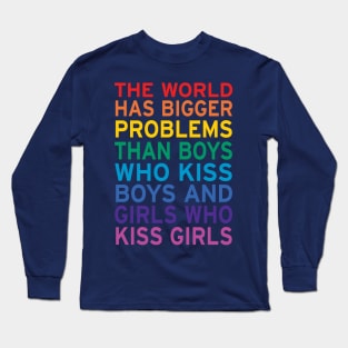 Bigger Problems than LGBT Long Sleeve T-Shirt